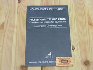 Seller image for Professionalitt und Profil : Essentials eines engagierten Journalismus. Hohenheimer Medientage. Hohenheimer Protokolle Band 32. for sale by Druckwaren Antiquariat