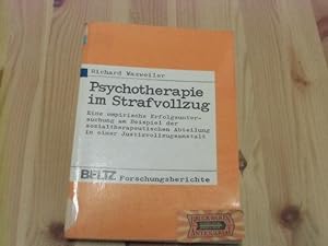 Psychotherapie im Strafvollzug. Eine empirische Erfolgsuntersuchung am Beispiel der sozialtherape...