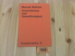 Bild des Verkufers fr Anarchismus und Gewaltlosigkeit. Konstruktiv 3. zum Verkauf von Druckwaren Antiquariat