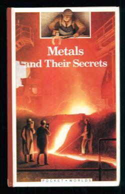 Bild des Verkufers fr Metals and Their Secrets zum Verkauf von Lazy Letters Books