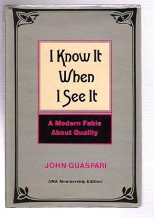 Seller image for I Know It When I See It: A Modern Fable About Quality for sale by Gyre & Gimble