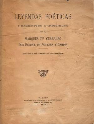 Bild des Verkufers fr LEYENDAS POTICAS. I EL CASTILLO DE MOS. II. LEYENDA DEL AMOR zum Verkauf von Palabras & Cosas