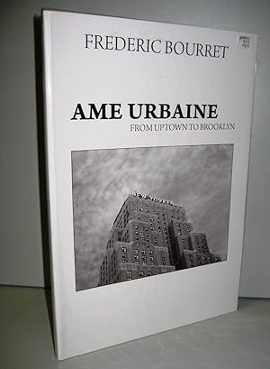 Ame urbaine ; From up town to Brooklyn