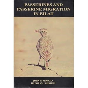 Imagen del vendedor de Passerines and Passerine Migration in Eilat 1984-1993 a la venta por Buteo Books