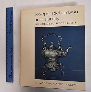 Seller image for Joseph Richardson and Family: Philadelphia Silversmiths for sale by Mullen Books, ABAA