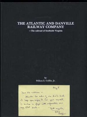 The Atlantic and Danville Railway Company - The Railroad of Southside Virginia