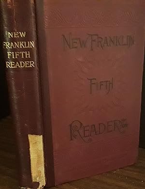 The New Franklin Fifth Reader with A New Elocutionary Theatise, Essentials of Reading