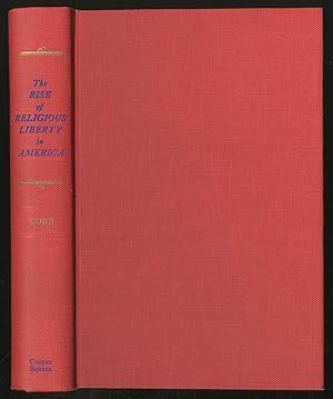 Image du vendeur pour The Rise of Religious Liberty in America: A History mis en vente par Between the Covers-Rare Books, Inc. ABAA