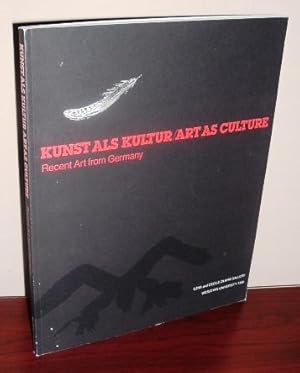 Image du vendeur pour Kunst Als Kultur/ Art as Culture: Recent Art from Germany mis en vente par Whiting Books