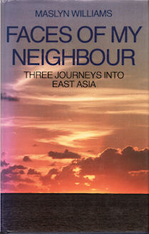 Bild des Verkufers fr Faces of My Neighbour. Three Journeys into East Asia. zum Verkauf von Asia Bookroom ANZAAB/ILAB