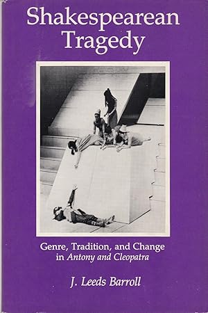 Shakespearian Tragedy. Genre, Tradition, and Change in Antony and Cleopatra.