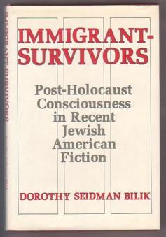 Seller image for Immigrant-Survivors; Post-Holocaust Consciousness in Recent Jewish American Fiction for sale by Ray Dertz