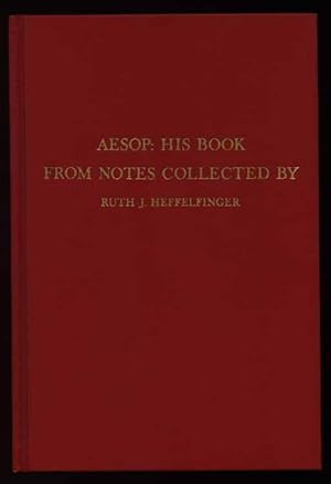 Seller image for Aesop: His Book From Notes Collected by Ruth Heffelfinger for sale by Rivelli's Books
