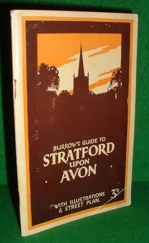 BURROW'S GUIDE TO STRATFORD UPON AVON WITH ILLUSTRATIONS AND STREET PLAN