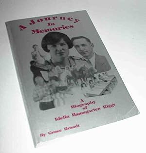 Seller image for A Journey In Memories A Biography of Idelia Baumgarten Riggs for sale by Pacific Rim Used Books  LLC