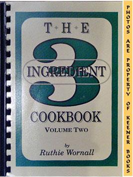 The Three - 3 - Ingredient Cookbook, Volume Two - 2 -