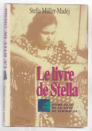 Le Livre De Stella: Jeune Fille De La Liste De Schindler