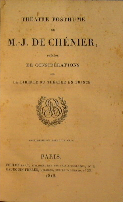 Teatre posthume de de M. J. De Chenier precedè de considerations sur la libertè du teatre en france