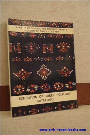 Bild des Verkufers fr EXHIBITION OF GREEK FOLK ART CATALOGUE, zum Verkauf von BOOKSELLER  -  ERIK TONEN  BOOKS
