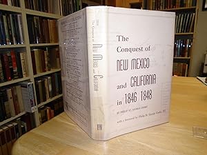 The Conquest of New Mexico and California an Historical and Personal Narrative