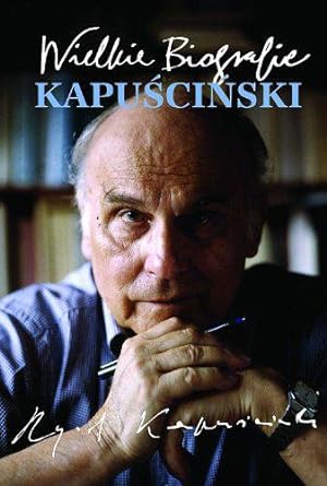 Bild des Verkufers fr Kapuscinski Wielkie Biografie zum Verkauf von JLG_livres anciens et modernes