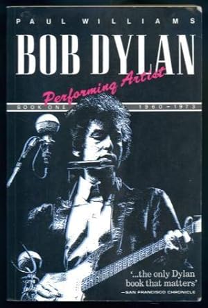 Image du vendeur pour Bob Dylan: Performing Artist Book One 1960-1973 mis en vente par Lazy Letters Books