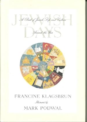 Jewish Days: A Book of Jewish Life and Culture Around the Year