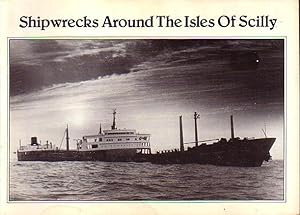 Image du vendeur pour SHIPWRECKS AROUND THE ISLES OF SCILLY mis en vente par Jean-Louis Boglio Maritime Books