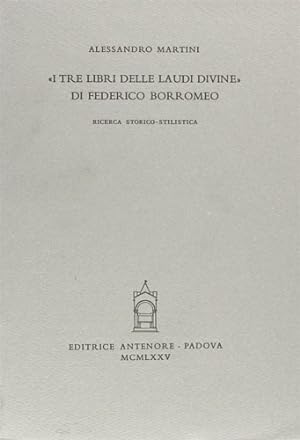 Imagen del vendedor de I tre libri delle Laudi Divine di Federico Borromeo. Ricerca storico-stilistica. a la venta por FIRENZELIBRI SRL