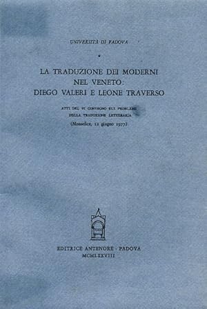 Bild des Verkufers fr La traduzione dei moderni nel Veneto: Diego Valeri e Leone Traverso. zum Verkauf von FIRENZELIBRI SRL