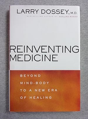 Immagine del venditore per Reinventing Medicine- Beyond Mind - Body to a New Era of Healing venduto da Book Nook