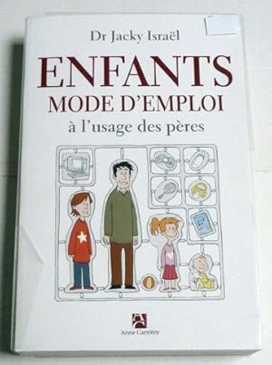 Enfants mode d'emploi à l'usage des pères