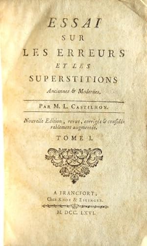 Essai sur les erreurs et les superstitions anciennes & modernes. Nouvelles edition, revue, corrig...