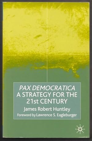 Imagen del vendedor de Pax Democratica: A Strategy for the 21st Century a la venta por Footnote Books