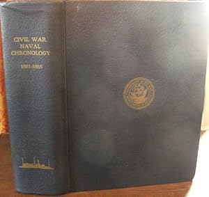 Image du vendeur pour Civil War Naval Chronology 1861-1865 (Complete In One Volume - Parts I through VI) mis en vente par The Wild Muse