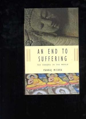 An End to Suffering: The Buddha in the World