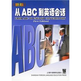 Imagen del vendedor de new to the English conversation from the ABC(Chinese Edition) a la venta por liu xing