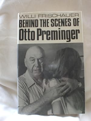 Behind the Scenes of Otto Preminger : An Unauthorised Biography