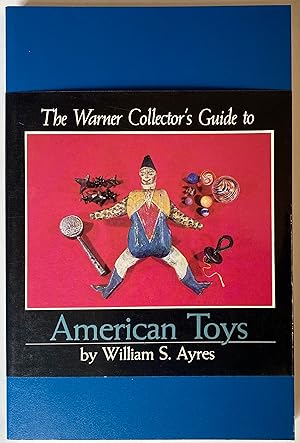 Seller image for The Warner Collector's Guide to American Toys for sale by Heritage Books