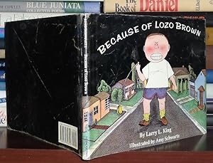 Seller image for BECAUSE OF LOZO BROWN for sale by Rare Book Cellar