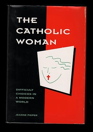 Bild des Verkufers fr The Catholic Woman. Difficult Choices in a Modern World. zum Verkauf von CHILTON BOOKS