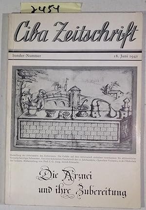 Die Arznei Und Ihre Zubereitung - Ciba Zeitschrift - Sonder-Nummer 18. Juni 1942