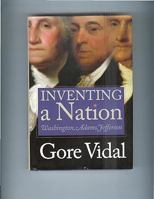 Imagen del vendedor de INVENTING A NATION: Washington, Adams, Jefferson. a la venta por Chris Fessler, Bookseller