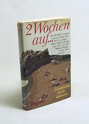 Bild des Verkufers fr 2 Wochen auf . : europ. Inseln laden ein / hrsg. von Ferdinand Ranft. [Informationskapitel von Jutta Einfeldt. Kt. von Wilhelm Bielert u. Holger Everling. Klimatab. vom Dt. Wetterdienst Zentralamt Offenbach] zum Verkauf von Versandantiquariat Buchegger