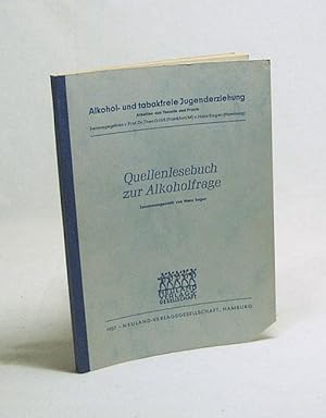 Bild des Verkufers fr Quellenlesebuch zur Alkoholfrage / Zsgest. Hans Sager zum Verkauf von Versandantiquariat Buchegger