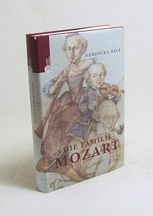 Seller image for Die Familie Mozart / Veronika Beci for sale by Versandantiquariat Buchegger