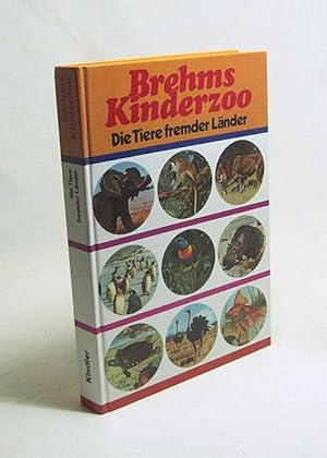 Immagine del venditore per Brehms Kinderzoo. Die Tiere fremder Lnder / Dietrich Heinemann venduto da Versandantiquariat Buchegger