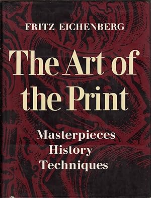 Bild des Verkufers fr The Art Of The Print: Masterpieces, History, Techniques zum Verkauf von Jonathan Grobe Books
