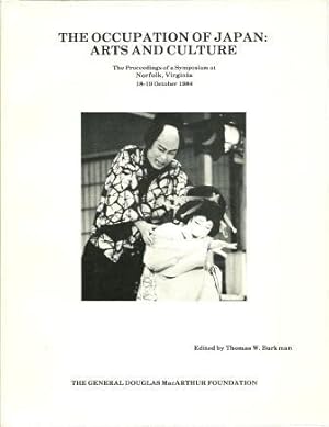 Image du vendeur pour The Occupation of Japan: Arts and Culture [ The Proceedings of a Symposium at Norfolk, Virginia, 18-19 October 1984 mis en vente par Works on Paper