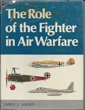 Seller image for The Role of the Fighter in Air Warfare for sale by Bay Books
